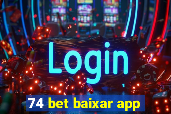 74 bet baixar app